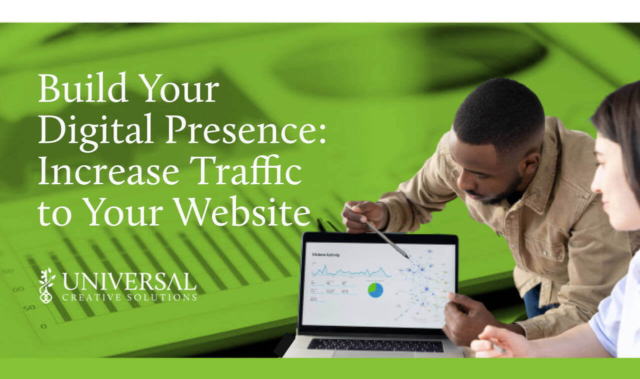 Build Your Digital Presence: Increase Traffic to Your Website